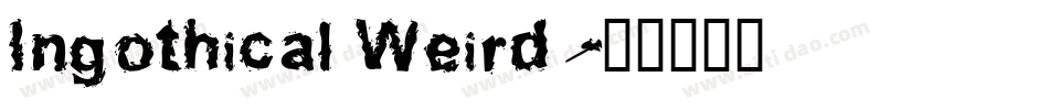 Ingothical Weird字体转换